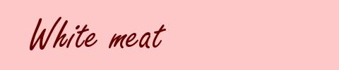 White meat